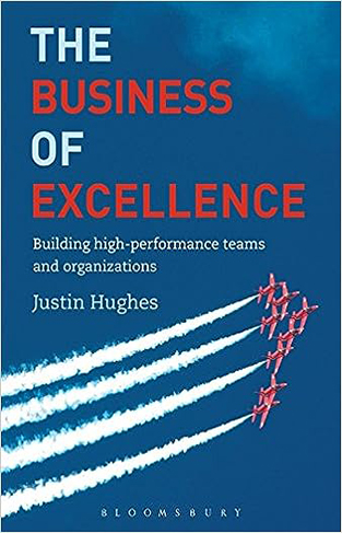 The Business of Excellence - Building High-performance Teams and Organizations